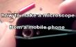 Hoe maak je een Microscoop vanaf een mobiele telefoon