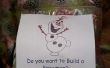 Wilt u een sneeuwpop bouwen? 