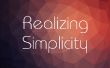 Het realiseren van eenvoud