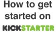 Hoe aan de slag op Kickstarter