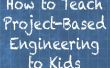 Hoe om te leren op basis van Project Engineering Kids