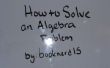 Hoe een Algebra-probleem op te lossen