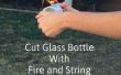 Snijden van de fles met vuur en String