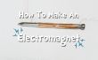 Hoe maak je een elektromagneet