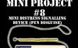 Mini Project #8: Mini Distress signalering apparaat (Pen vermomming)