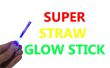 Hoe maak je stro Glow Stick (DIY zelfgemaakte Glow Stick)