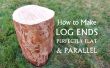Hoe maak je log uiteinden perfect plat & parallel