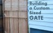 How To Build een aangepaste formaat Gate