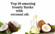 Top 10 schoonheid Hacks met kokosolie-uit de uiteinden van de schoonheid van het vak