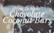 How To Make chocolade kokos Bars