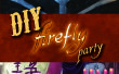 DIY Firefly partij