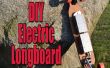 Maak uw eigen elektrische gemotoriseerde Longboard