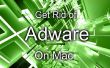 How To Get Rid van Adware op Mac
