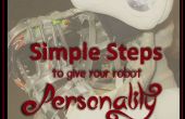 Eenvoudige stappen om uw Robot persoonlijkheid