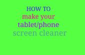 Hoe schoner te maken uw tablet/telefoon scherm