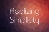 Het realiseren van eenvoud