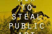 Hoe te stelen openbare kunst