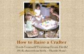 How to Raise een Crafter! 
