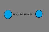 How To Be A Pro