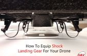 Hoe om uit te rusten van Shock landingsgestel voor uw Drone