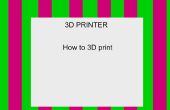 Hoe 3D Print