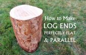 Hoe maak je log uiteinden perfect plat & parallel