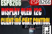 ESP8266 + vertoning Oled I2c Client IRC Chat-controle