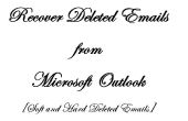 Krijg Geschrapte E-mail vanuit Microsoft Outlook
