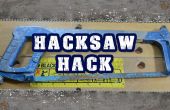 Hacksaw Hack