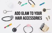 Glam toevoegen aan uw saaie haaraccessoires met behulp van eenvoudige DIYS